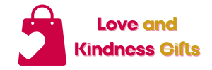 Love and Kindness Gifts